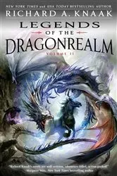 Book cover of Legends of the Dragonrealm, Vol. II by Richard A. Knaak