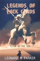 Book cover of LEGENDS OF THE PACK LANDS by Parker, Leonard, M