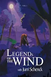 Book cover of Legends of the Wind by Jurri Schenck