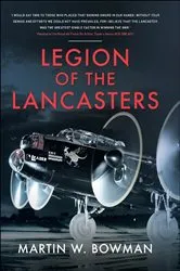 Book cover of Legion of the Lancasters by Martin W. Bowman