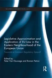 Book cover of Legislative Approximation and Application of EU Law in the Eastern Neighbourhood of the European Union by Roman Petrov