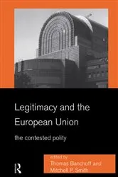 Book cover of Legitimacy and the European Union by Thomas Banchoff