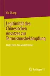 Book cover of Legitimität des Chinesischen Ansatzes zur Terrorismusbekämpfung by Chi Zhang