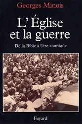 Book cover of L'Eglise et la guerre by Georges Minois