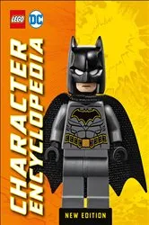 Book cover of LEGO DC Character Encyclopedia New Edition by Elizabeth Dowsett
