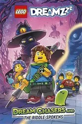 Book cover of LEGO® DREAMZzz: Dream Chasers and the Riddle-Spokens by Kaela Rivera