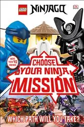Book cover of LEGO NINJAGO Choose Your Ninja Mission by Simon Hugo