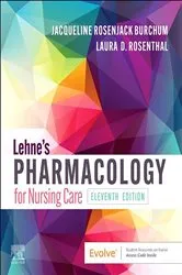 Book cover of Lehne's Pharmacology for Nursing Care E-Book (11th ed.) by Burchum DNSc, FNP-BC, CNE, Jacqueline Rosenjack
