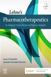 Book cover of Lehne’s Pharmacotherapeutics for Advanced Practice Nurses and Physician Assistants - E-Book (2nd ed.) by Laura Rosenthal