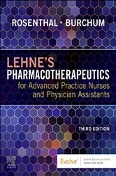 Book cover of Lehne's Pharmacotherapeutics for Advanced Practice Nurses and Physician Assistants - E-Book (3rd ed.) by Rosenthal DNP, RN, ACNP-BC, FAANP, Laura D.