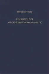 Book cover of Lehrbuch der Allgemeinen Humangenetik by Friedrich Vogel
