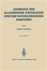 Book cover of Lehrbuch der Allgemeinen Pathologie und der Pathologischen Anatomie (25th ed.) by Herwig Hamperl