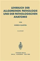 Book cover of Lehrbuch der allgemeinen Pathologie und der pathologischen Anatomie (28th ed.) by Herwig Hamperl