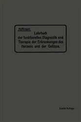 Book cover of Lehrbuch der funktionellen Diagnostik und Therapie der Erkrankungen des Herzens und der Gefässe by NA Hoffmann