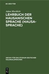 Book cover of Lehrbuch der hausanischen Sprache (Hausa-Sprache) by Adam Mischlich