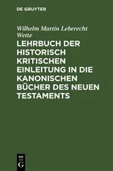 Book cover of Lehrbuch der historisch kritischen Einleitung in die kanonischen Bücher des Neuen Testaments by Wilhelm Martin Leberecht Wette