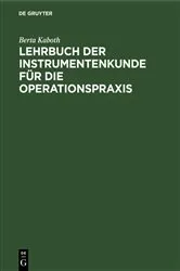 Book cover of Lehrbuch der Instrumentenkunde für die Operationspraxis (7th ed.) by Berta Kaboth