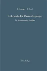 Book cover of Lehrbuch der Pharmakognosie (3rd ed.) by Ernst Steinegger