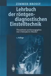 Book cover of Lehrbuch der röntgendiagnostischen Einstelltechnik (5th ed.) by Marianne Zimmer-Brossy