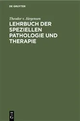 Book cover of Lehrbuch der speziellen Pathologie und Therapie (2nd ed.) by Theodor v. Jürgensen