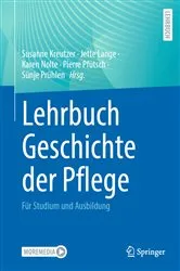 Book cover of Lehrbuch Geschichte der Pflege by Susanne Kreutzer