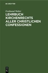 Book cover of Lehrbuch Kirchenrechts aller christlichen Confessionen (12th ed.) by Ferdinand Walter
