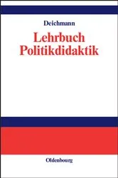 Book cover of Lehrbuch Politikdidaktik by Carl Deichmann