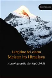 Book cover of Lehrjahre bei einem Meister im Himalaya by Sri M