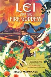 Book cover of Lei and the Fire Goddess by Malia Maunakea
