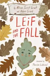Book cover of Leif and the Fall by Allison Sweet Grant