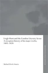 Book cover of Leigh Hunt and the London Literary Scene by Michael Eberle-Sinatra
