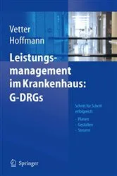 Book cover of Leistungsmanagement im Krankenhaus: G-DRGs by Ulrich Vetter