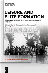 Book cover of Leisure and Elite Formation by Peter Heyrman