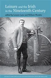Book cover of Leisure and the Irish in the Nineteenth Century by Leeann Lane