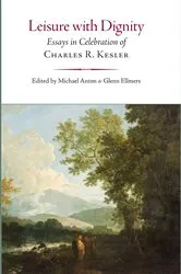 Book cover of Leisure with Dignity by Glenn Ellmers