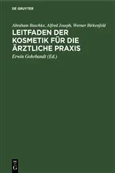Book cover of Leitfaden der Kosmetik für die ärztliche Praxis by Abraham Buschke