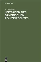 Book cover of Leitfaden des bayerischen Polizeirechtes by E. Dollacker