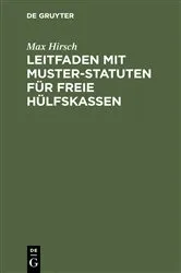 Book cover of Leitfaden mit Muster-Statuten für freie Hülfskassen by Unknown