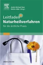 Book cover of Leitfaden Naturheilverfahren - für die ärztliche Praxis by André-Michael Beer