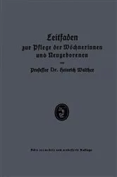 Book cover of Leitfaden zur pflege der Wöchnerinnen und Neugeborenen (8th ed.) by Heinrich Walther