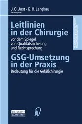 Book cover of Leitlinien in der Chirurgie vor dem Spiegel von Qualitätssicherung und Rechtsprechung by J.O. Jost