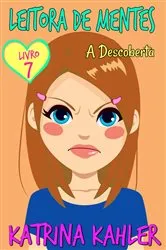 Book cover of Leitora de Mentes Livro 7: A Descoberta by Katrina Kahler