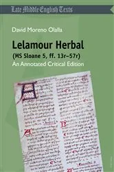 Book cover of Lelamour Herbal (MS Sloane 5, ff. 13r–57r) by Antonio Miranda Garcia
