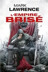 Book cover of L'Empire brisé, T2 : Le Roi écorché by Mark Lawrence