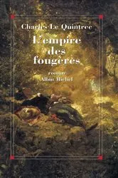 Book cover of L'Empire des fougères by Charles Le Quintrec