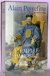 Book cover of L'Empire immobile ou le choc des mondes by Alain Peyrefitte