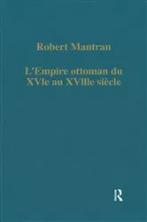 Book cover of L’Empire ottoman du XVIe au XVIIIe siècle by Robert Mantran
