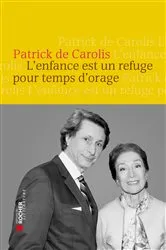 Book cover of L'enfance est un refuge pour temps d'orage (1DVD) by Patrick de Carolis