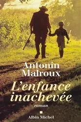 Book cover of L'Enfance inachevée by Antonin Malroux