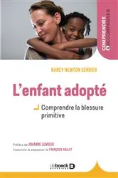 Book cover of L'enfant adopté : Comprendre la blessure primitive (3rd ed.) by Johanne Lemieux